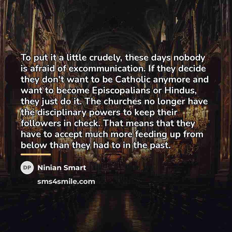 “To put it a little crudely, these days nobody is…” quote by Ninian Smart