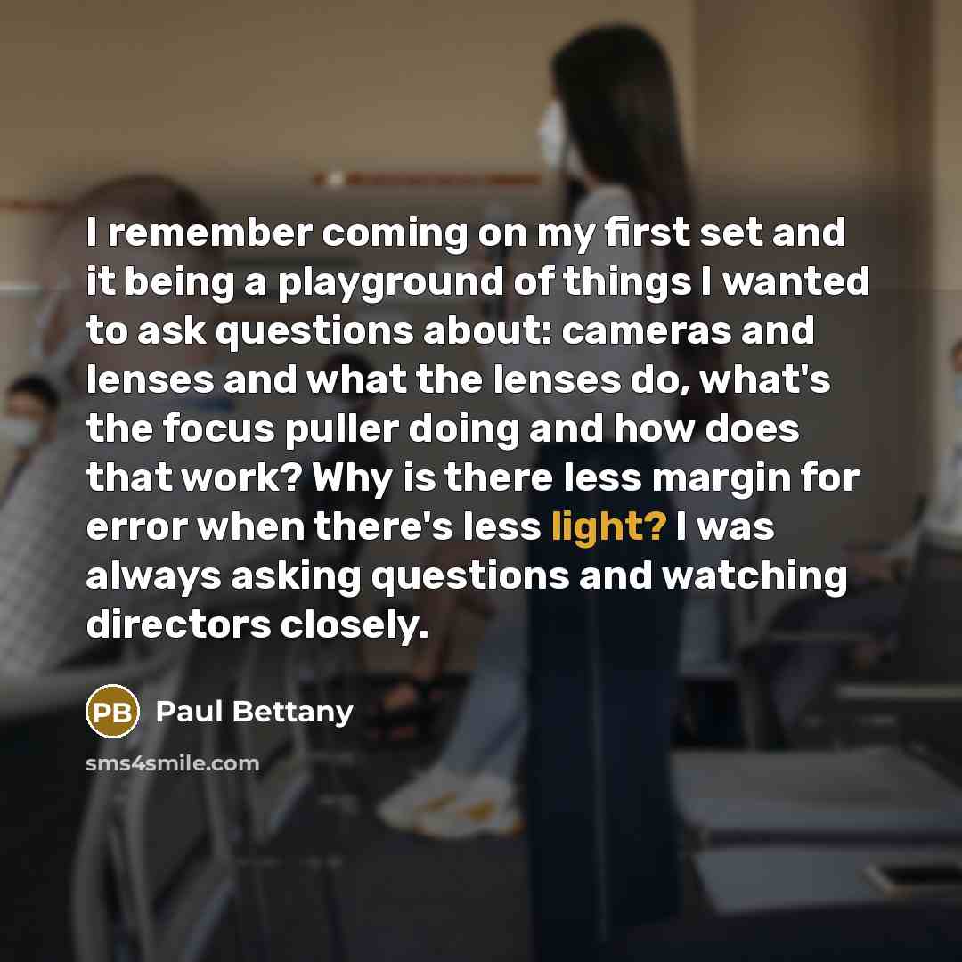 “I remember coming on my first set and it being…” quote by Paul Bettany