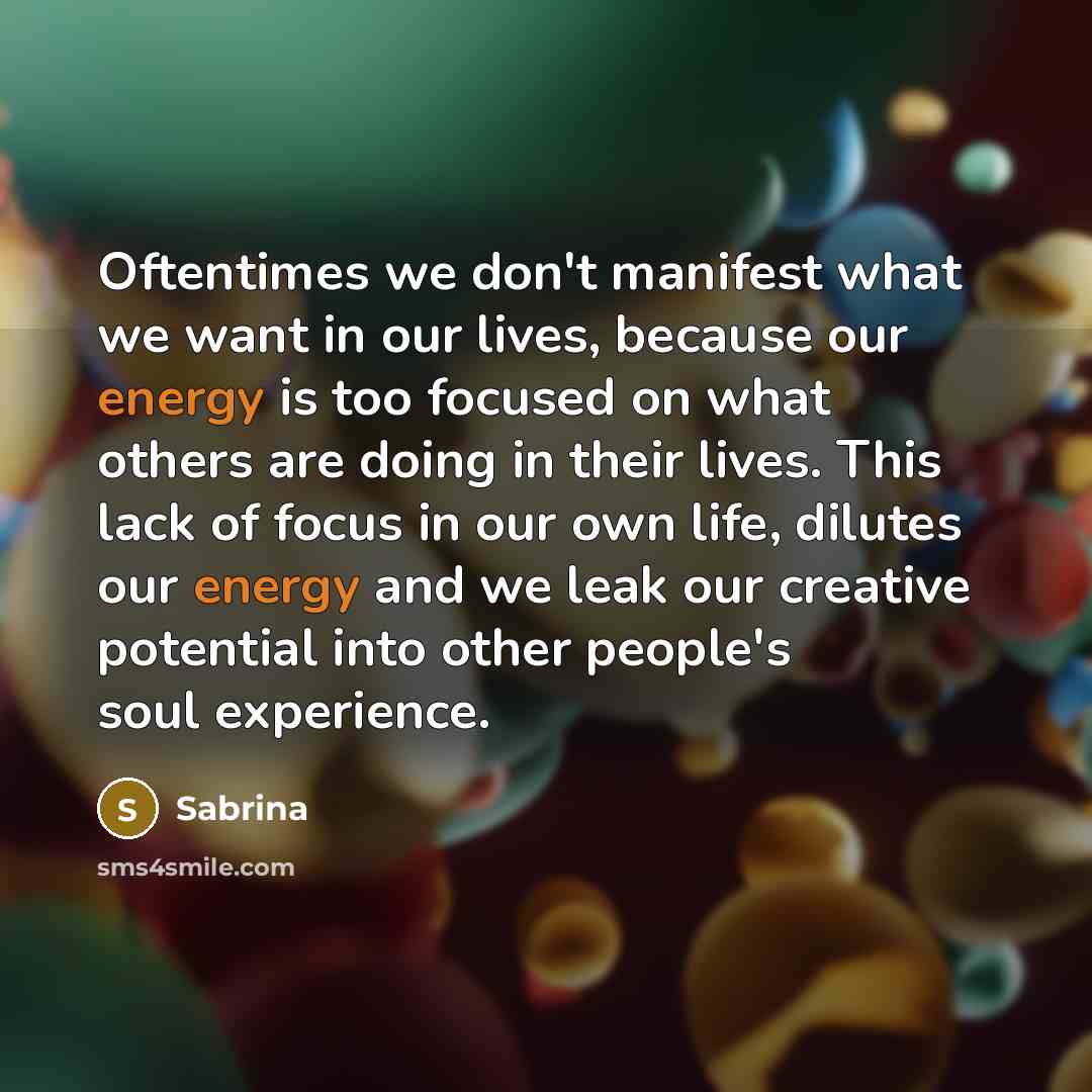 “Oftentimes we don't manifest what we want in our lives,…” quote by Sabrina
