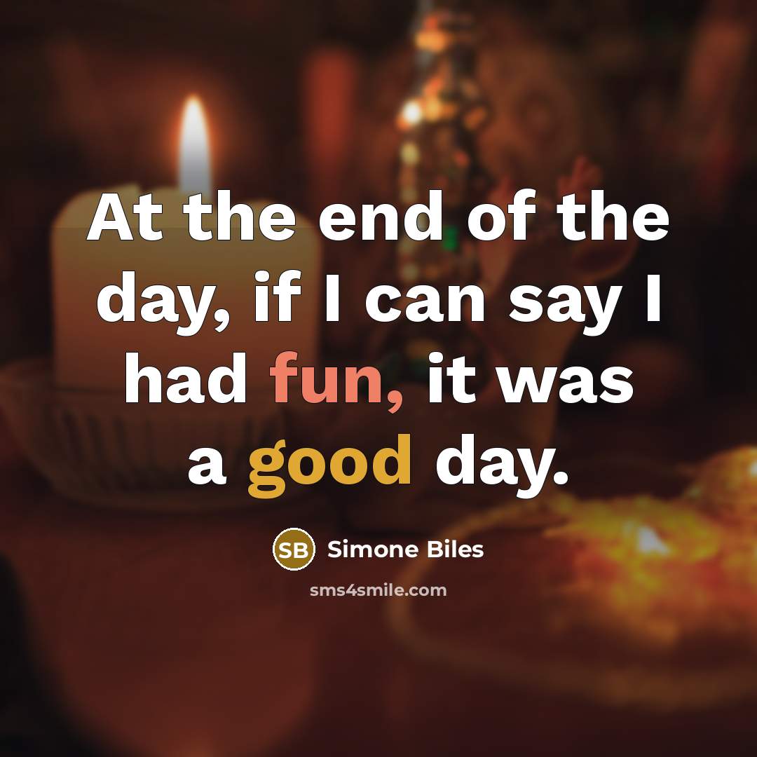 “At the end of the day, if I can say…” quote by Simone Biles