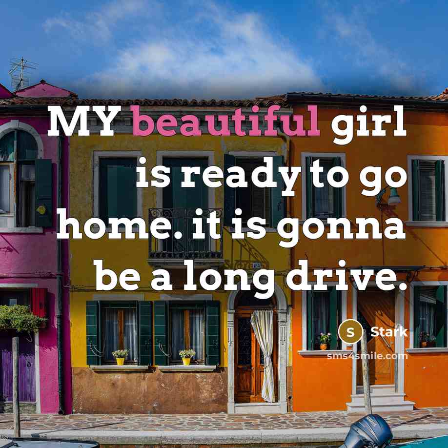 “MY beautiful girl is ready to go home. it is…” quote by Stark