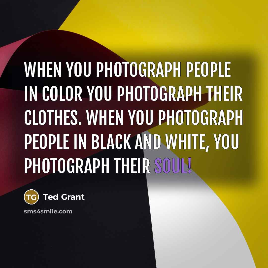 “When you photograph people in color you photograph their clothes.…” quote by Ted Grant