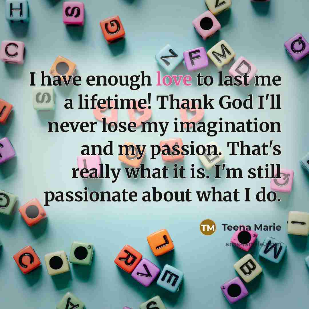 “I have enough love to last me a lifetime! Thank…” quote by Teena Marie