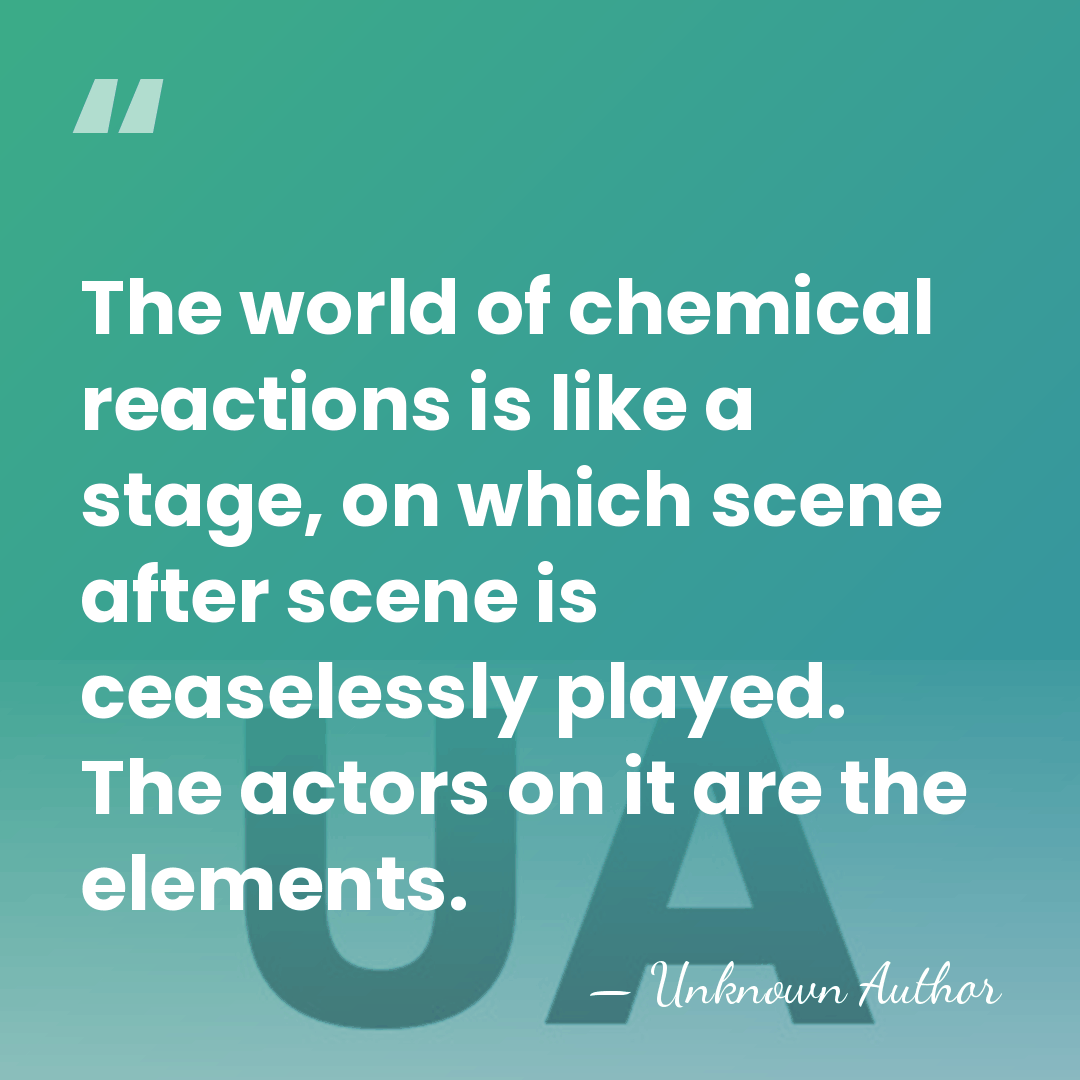 The world of chemical reactions is like a stage, on which scene&hellip; - Clemens Winkler