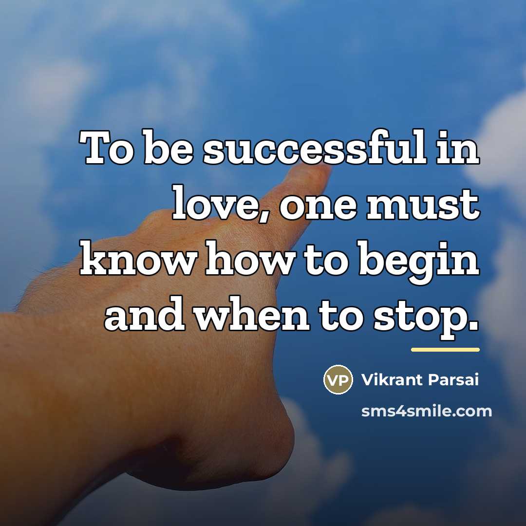 “To be successful in love, one must know how to…” quote by Vikrant Parsai