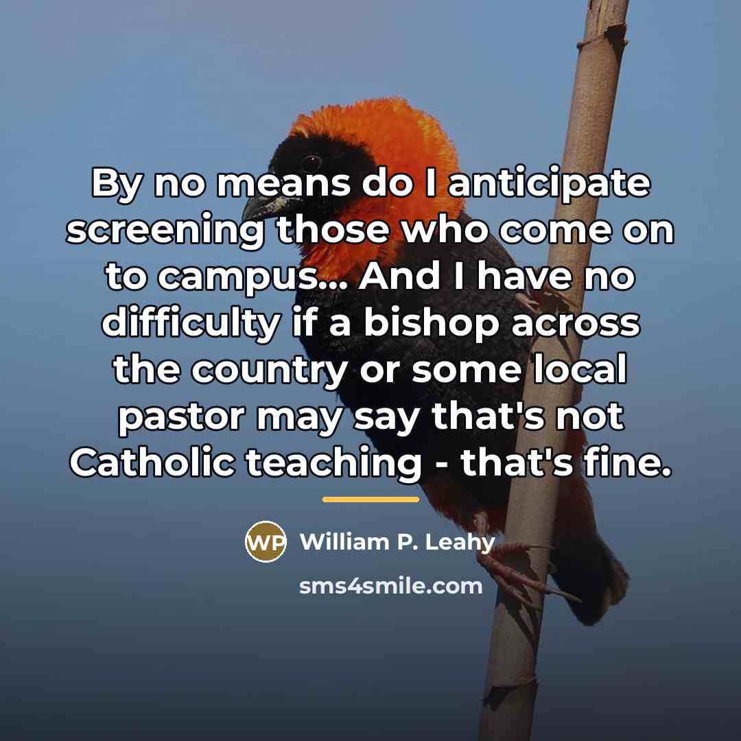 “By no means do I anticipate screening those who come…” quote by William P. Leahy