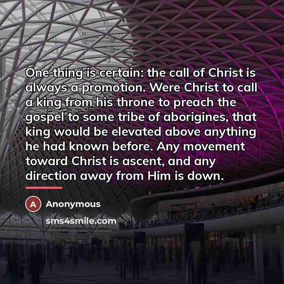 “One thing is certain: the call of Christ is always…” quote by Anonymous