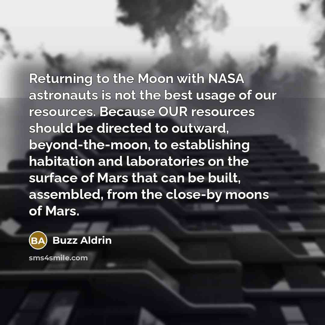 “Returning to the Moon with NASA astronauts is not the…” quote by Buzz Aldrin