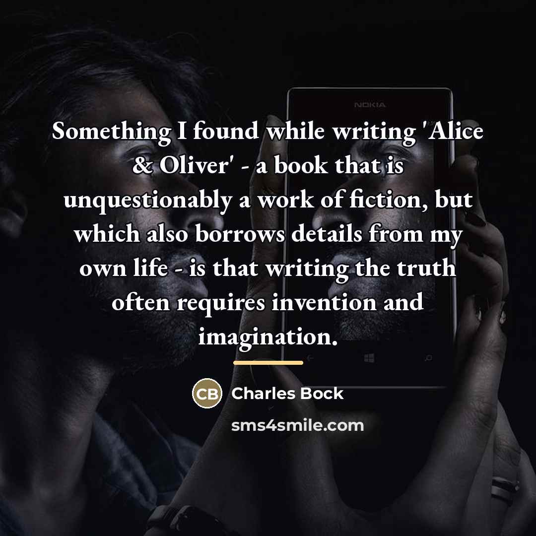 “Something I found while writing 'Alice & Oliver' - a…” quote by Charles Bock