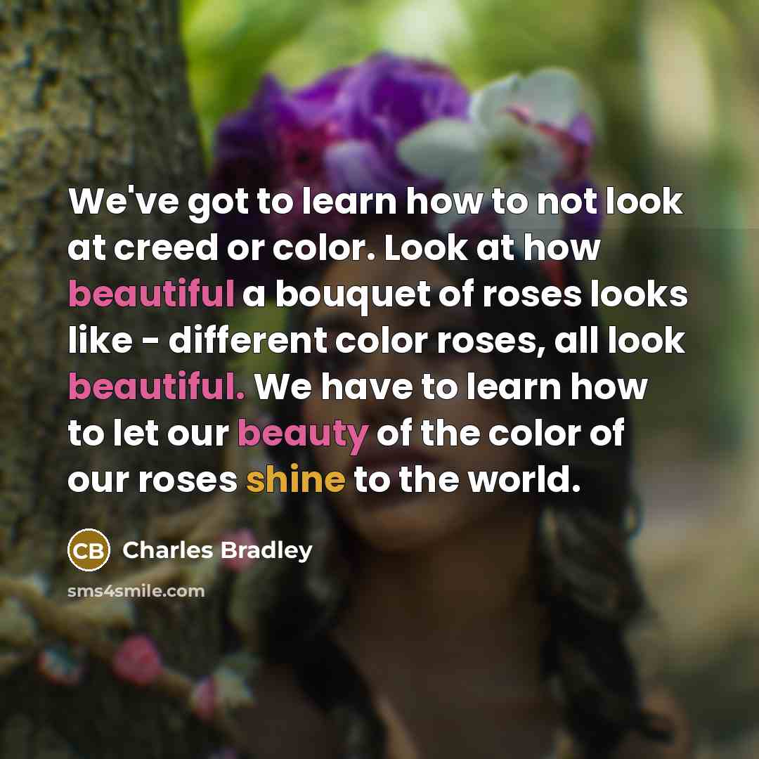 “We've got to learn how to not look at creed…” quote by Charles Bradley
