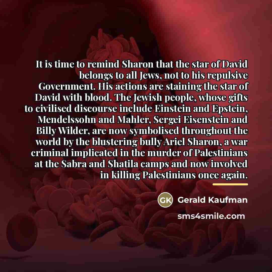 “It is time to remind Sharon that the star of…” quote by Gerald Kaufman
