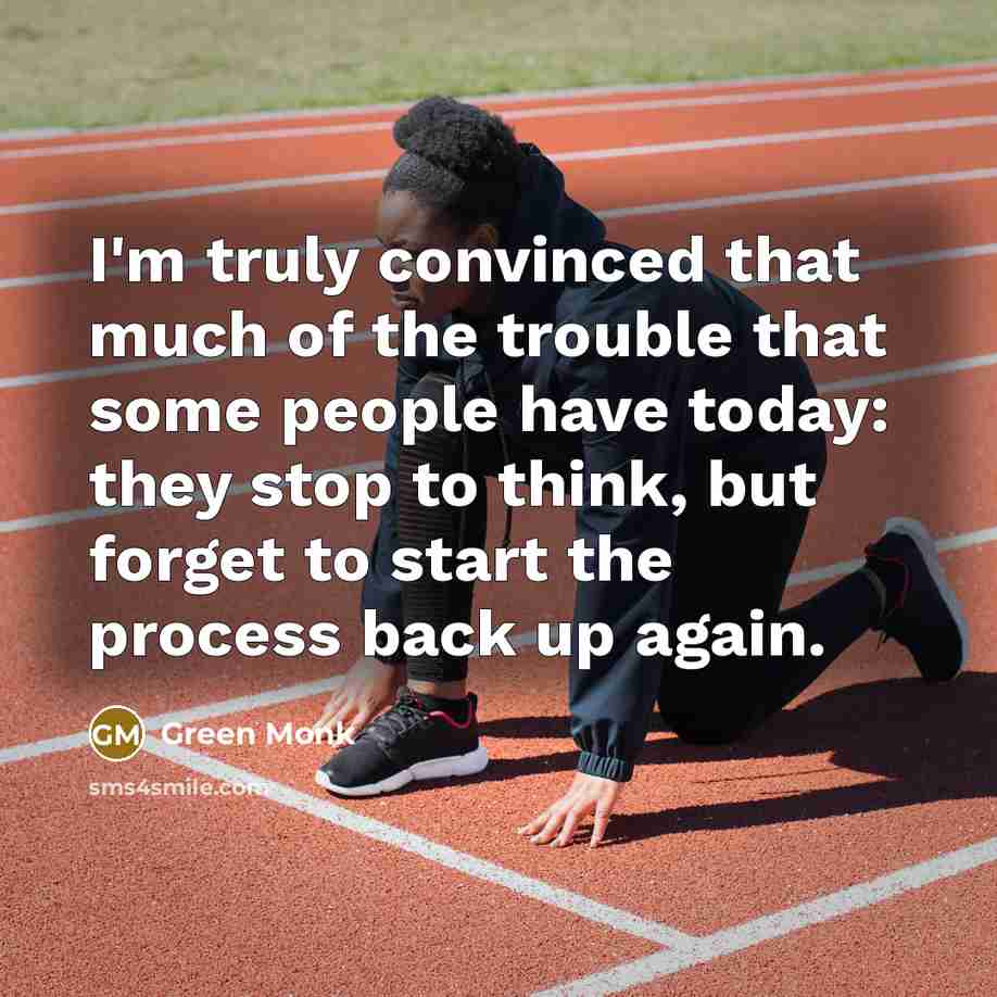 “I'm truly convinced that much of the trouble that some…” quote by Green Monk