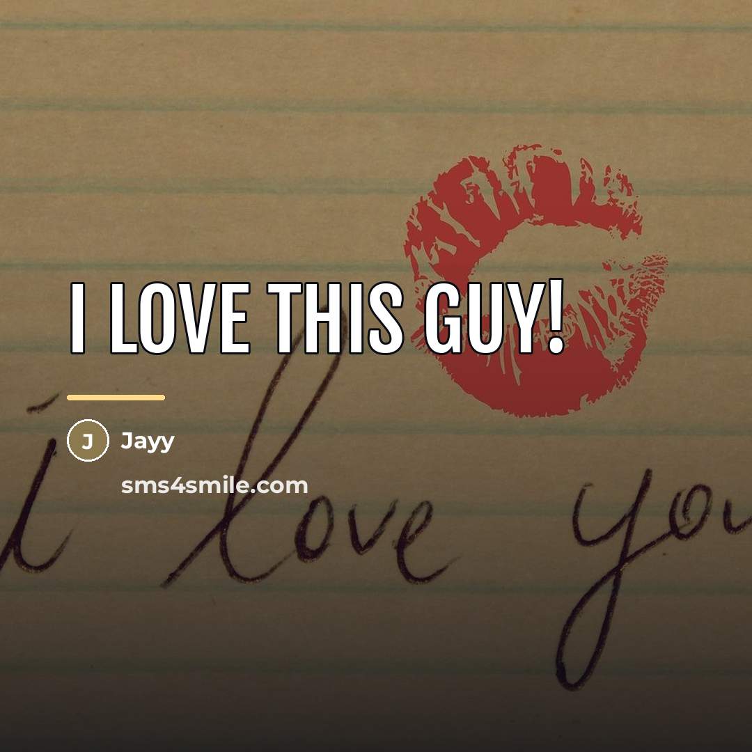 “I love this guy!…” quote by Jayy