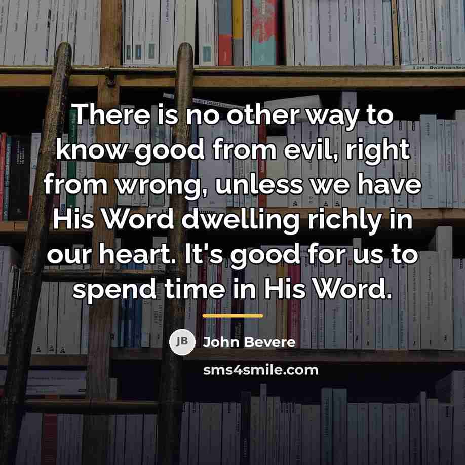 “There is no other way to know good from evil,…” quote by John Bevere