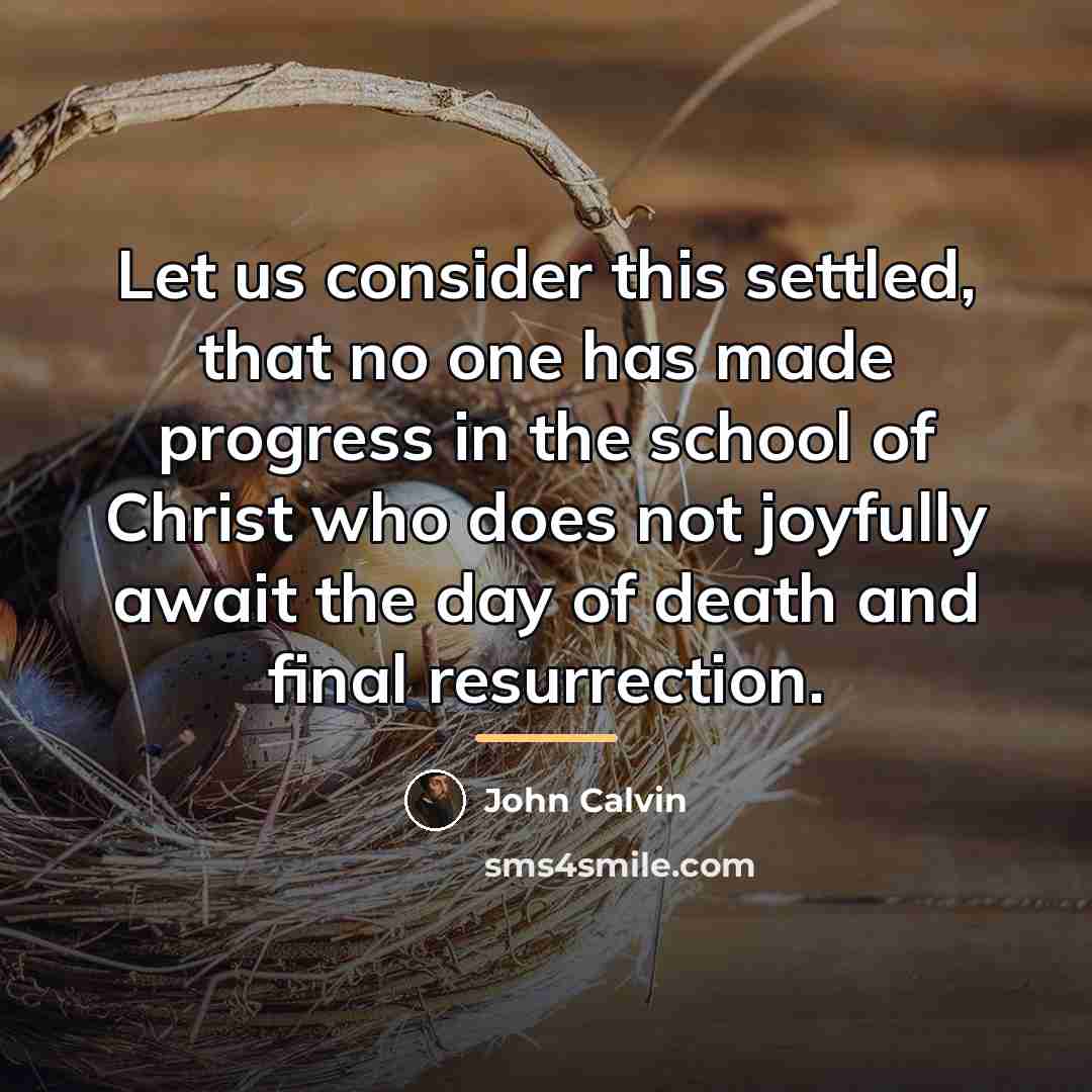 “Let us consider this settled, that no one has made…” quote by John Calvin