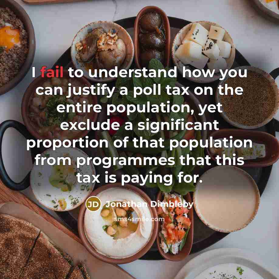 “I fail to understand how you can justify a poll…” quote by Jonathan Dimbleby