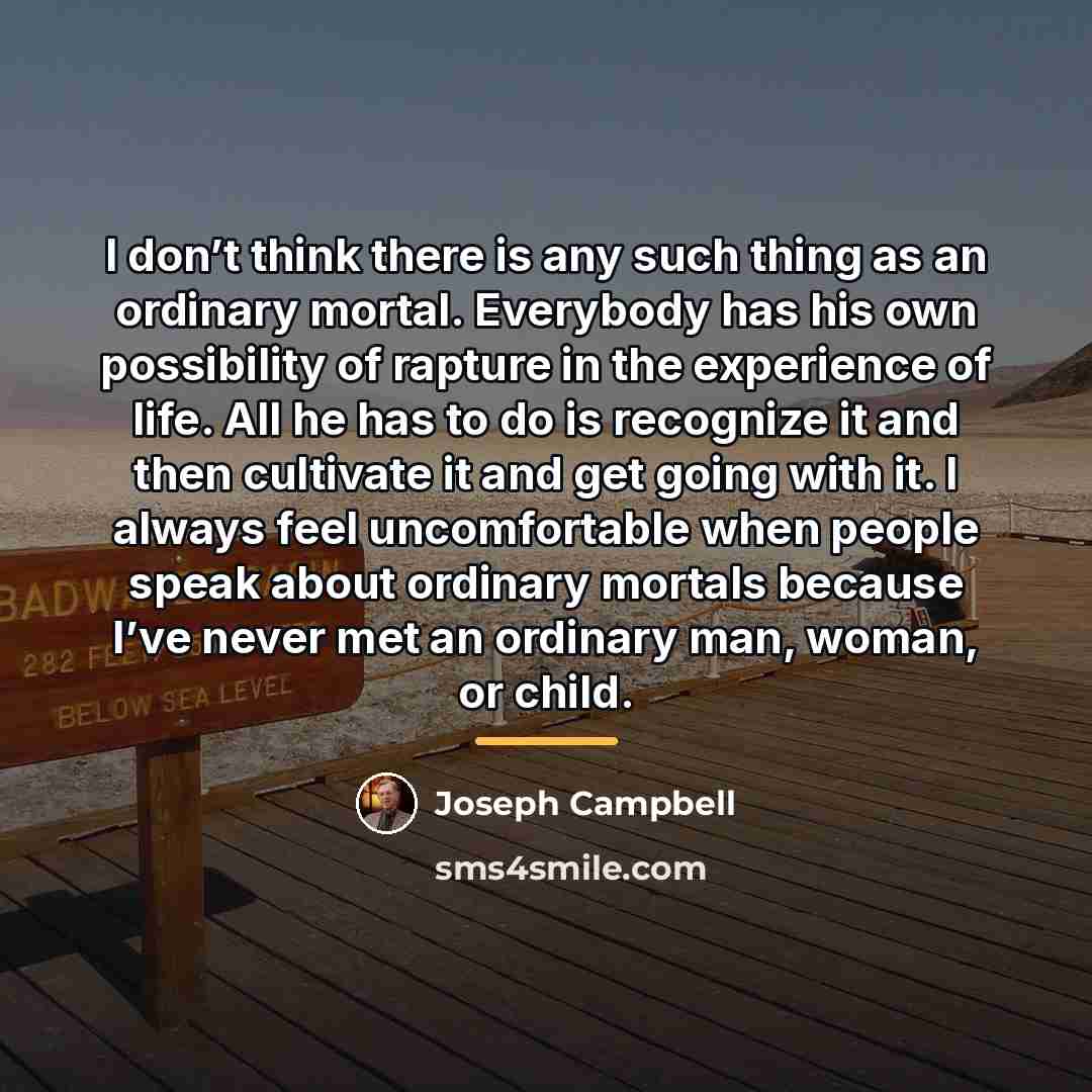 “I don’t think there is any such thing as an…” quote by Joseph Campbell