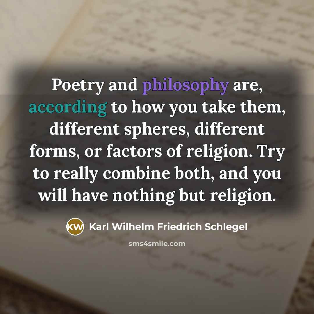 “Poetry and philosophy are, according to how you take them,…” quote by Karl Wilhelm Friedrich Schlegel