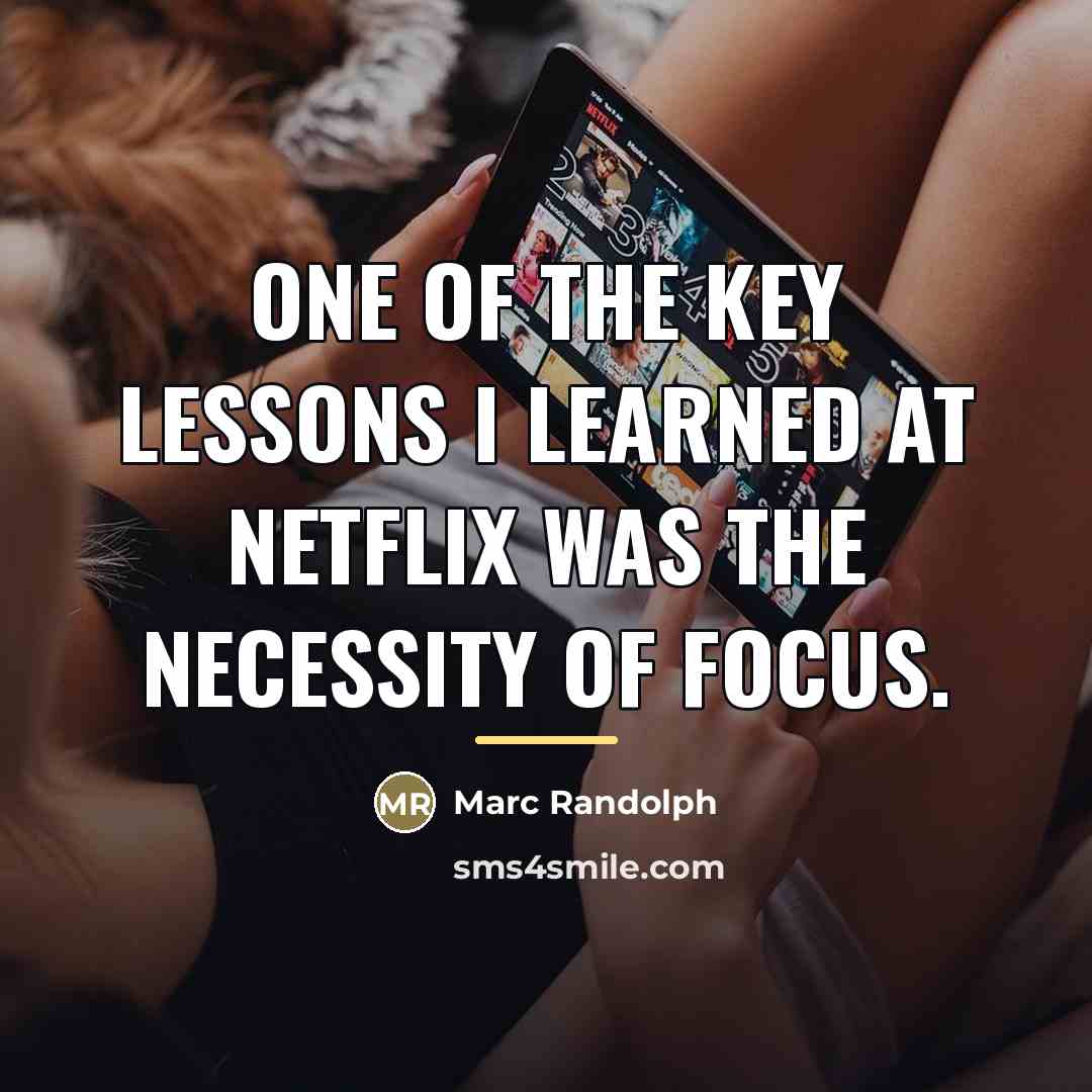 “One of the key lessons I learned at Netflix was…” quote by Marc Randolph