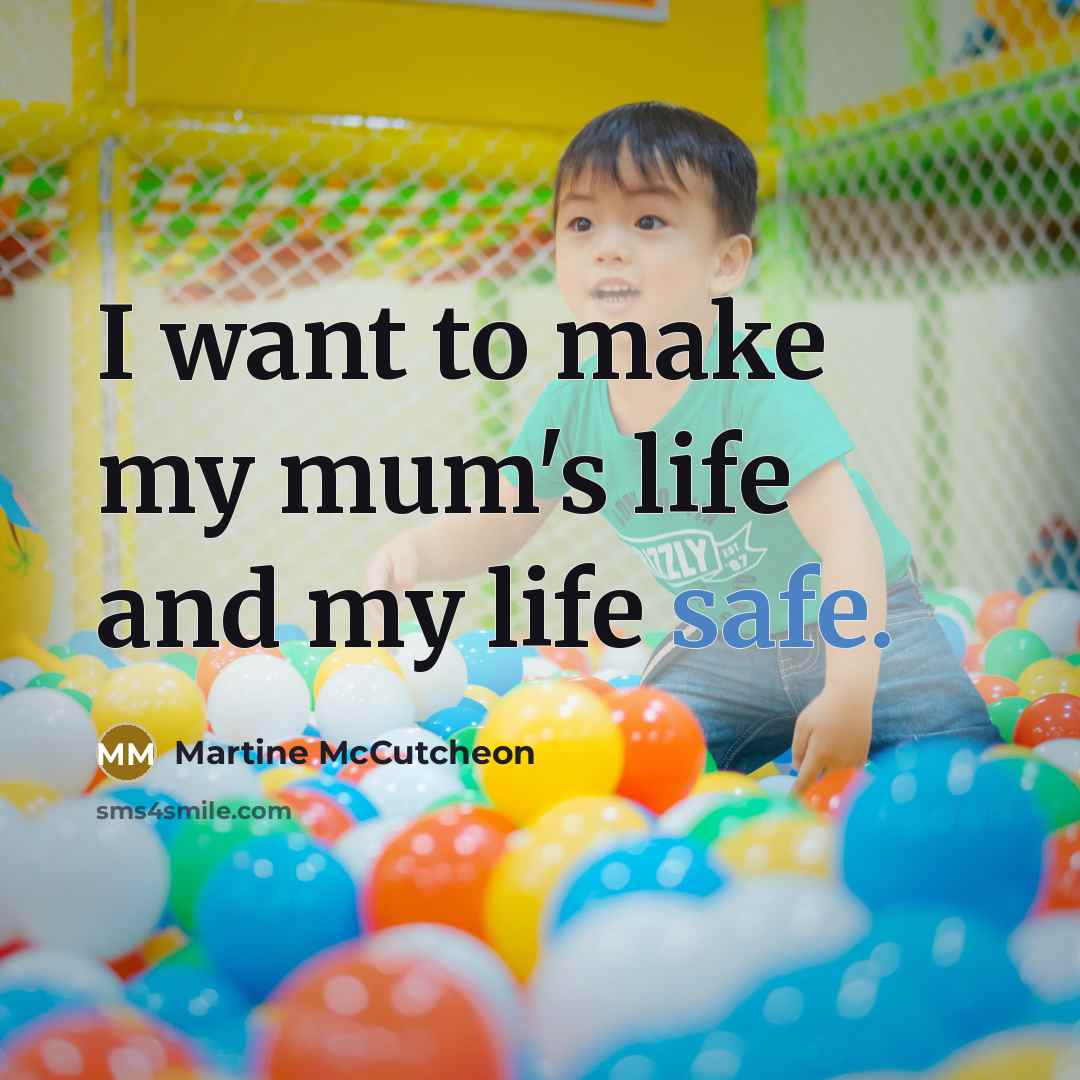 “I want to make my mum's life and my life…” quote by Martine McCutcheon