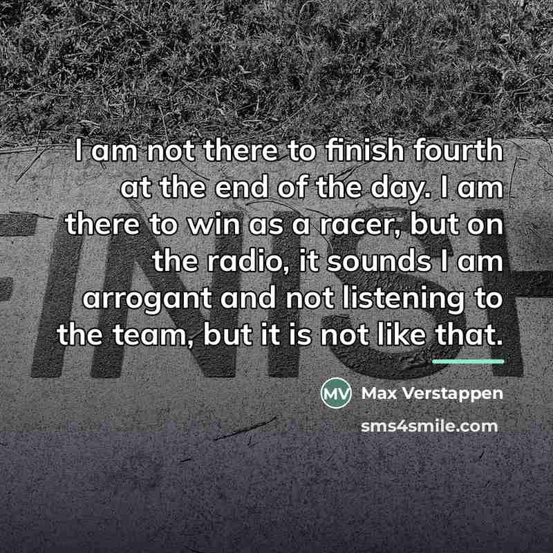 “I am not there to finish fourth at the end…” quote by Max Verstappen
