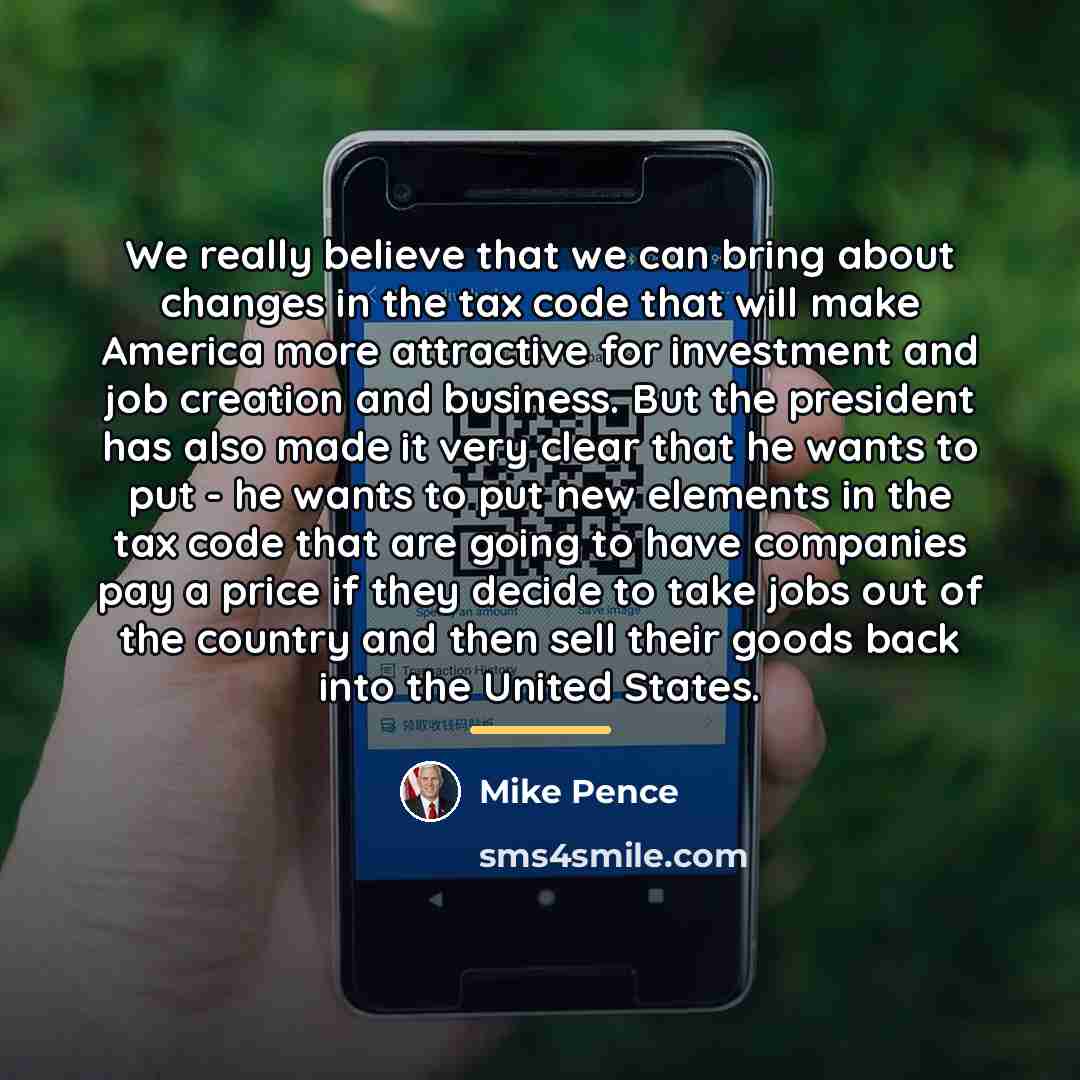 “We really believe that we can bring about changes in…” quote by Mike Pence