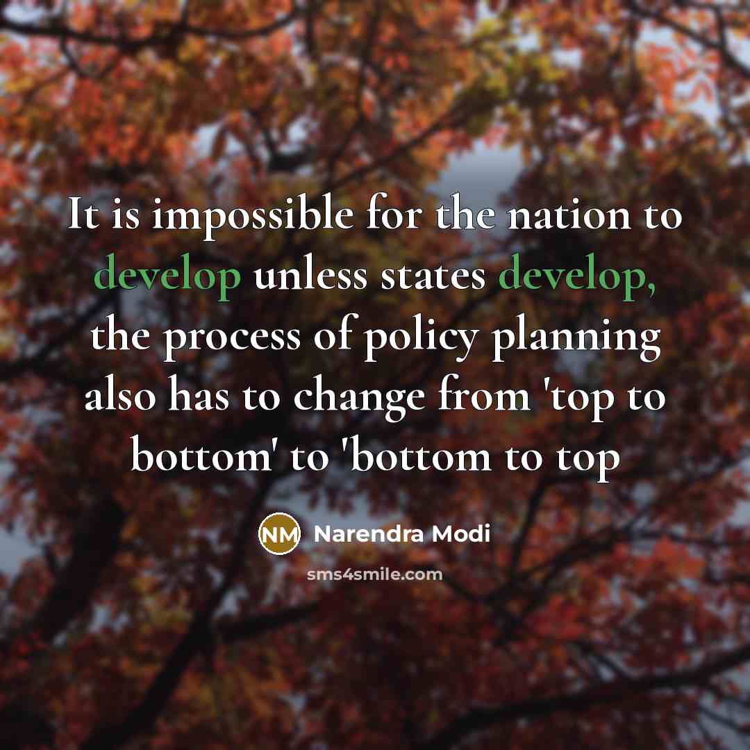 “It is impossible for the nation to develop unless states…” quote by Narendra Modi