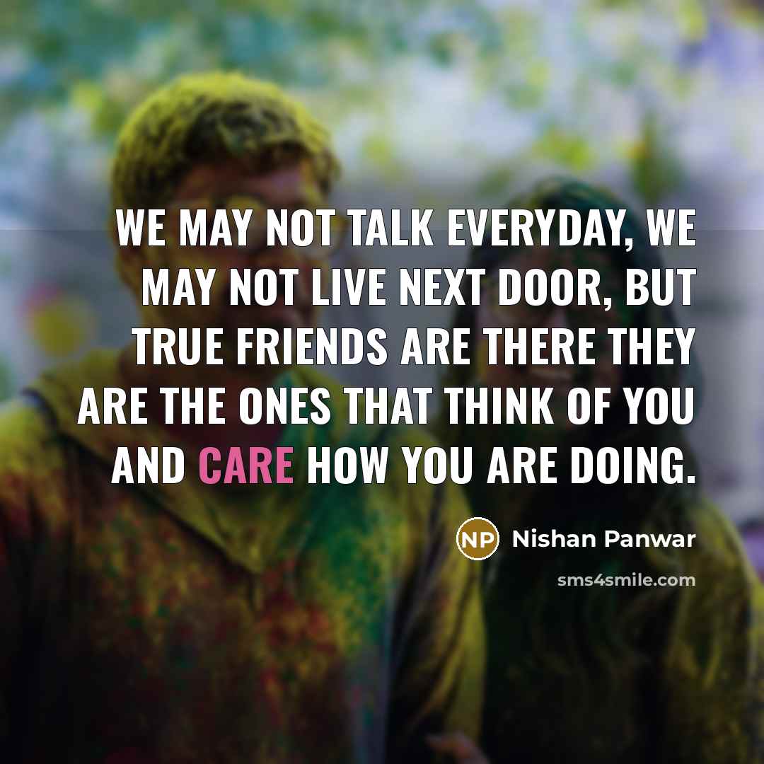 “We may not talk everyday, we may not live next…” quote by Nishan Panwar