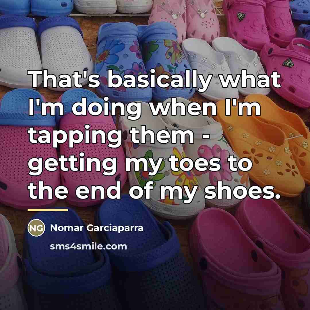 “That's basically what I'm doing when I'm tapping them -…” quote by Nomar Garciaparra