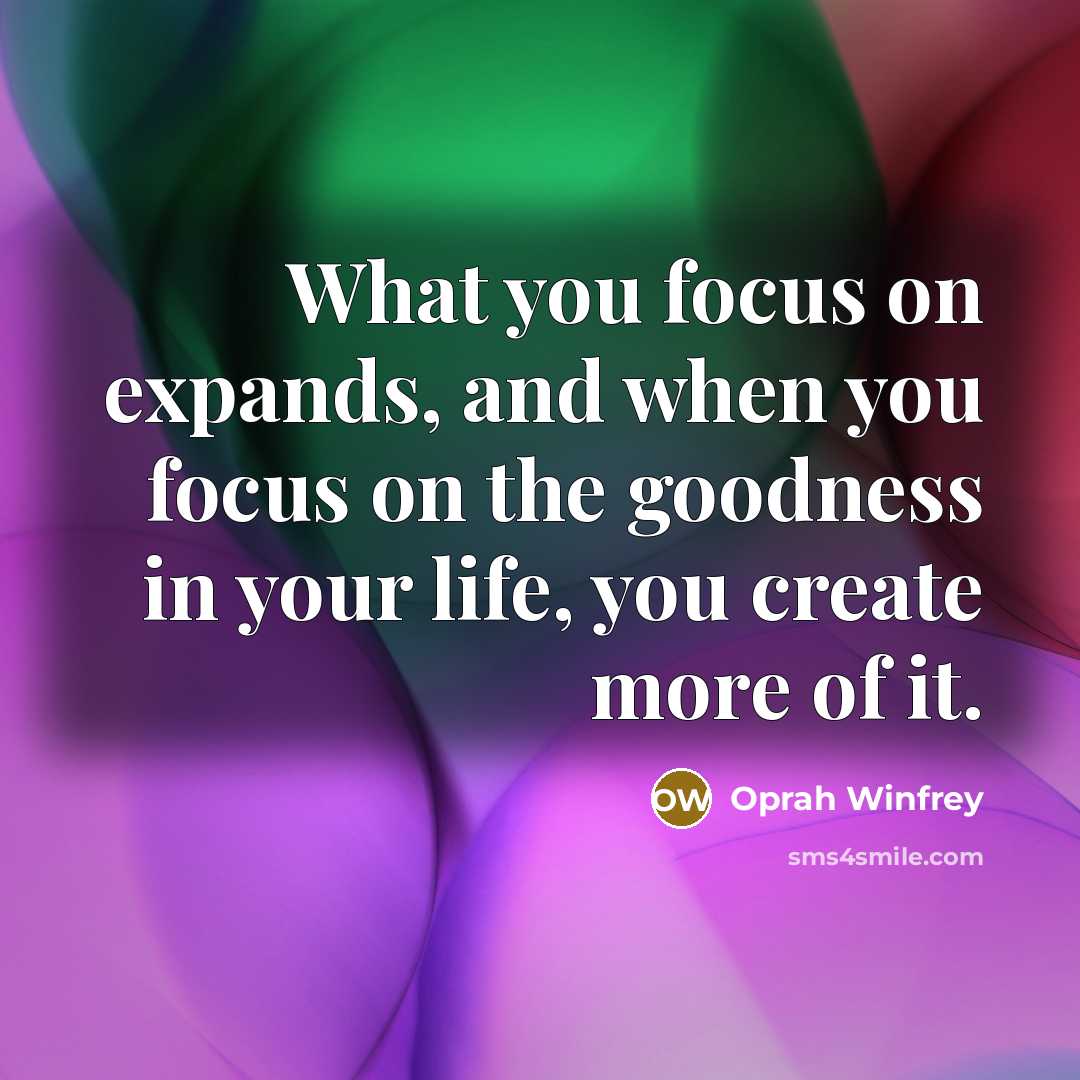 “What you focus on expands, and when you focus on…” quote by Oprah Winfrey