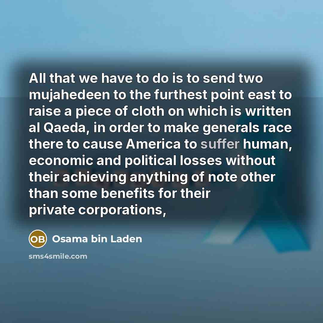 “All that we have to do is to send two…” quote by Osama bin Laden