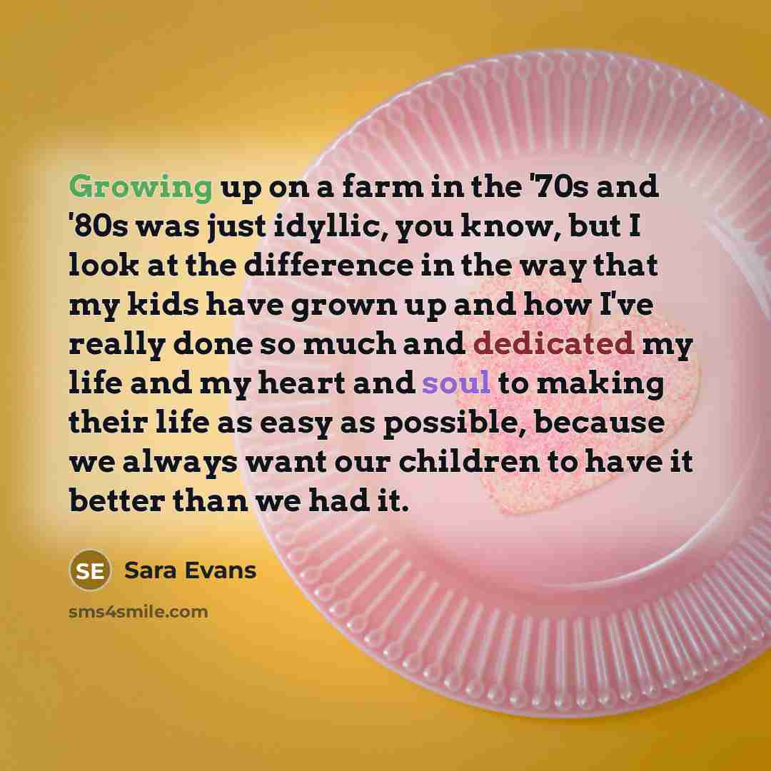 “Growing up on a farm in the '70s and '80s…” quote by Sara Evans
