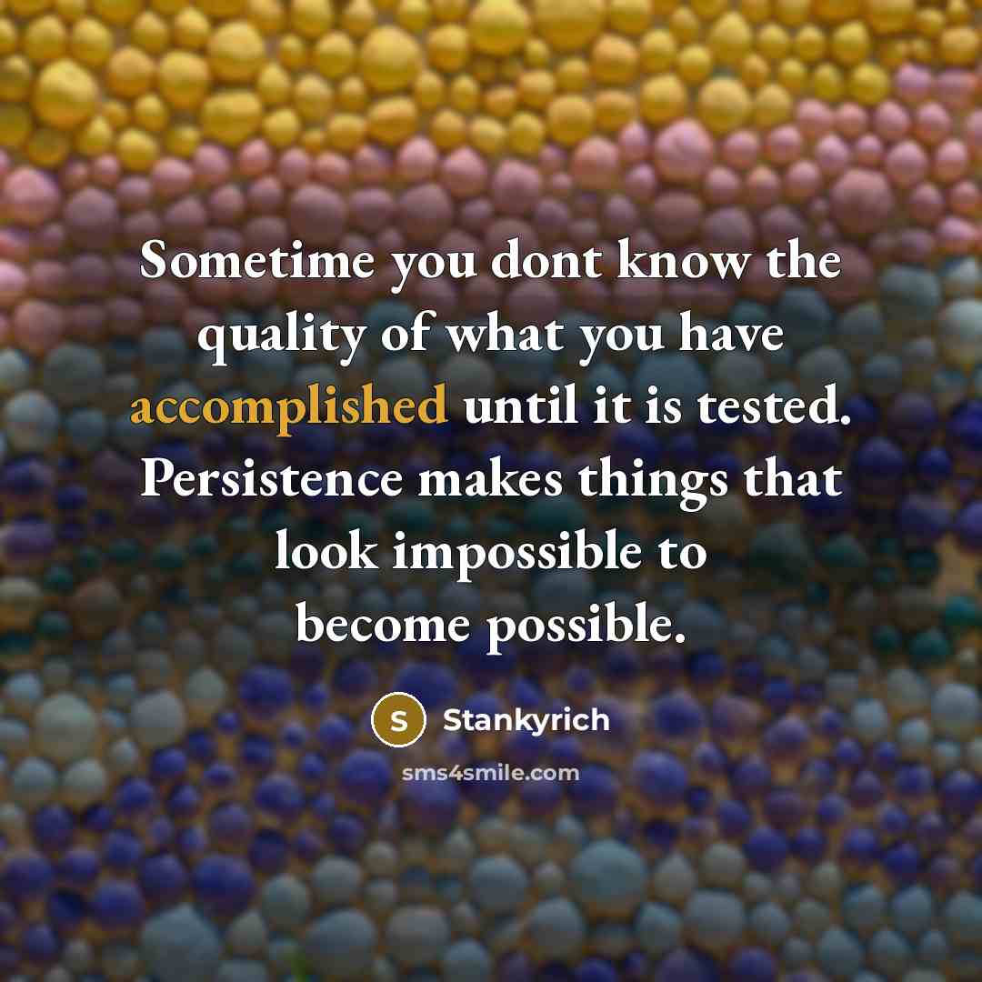 “Sometime you dont know the quality of what you have…” quote by Stankyrich