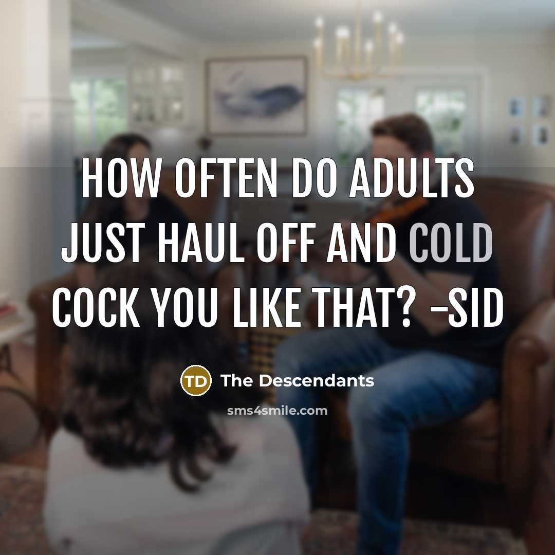 “How often do adults just haul off and cold cock…” quote by The Descendants