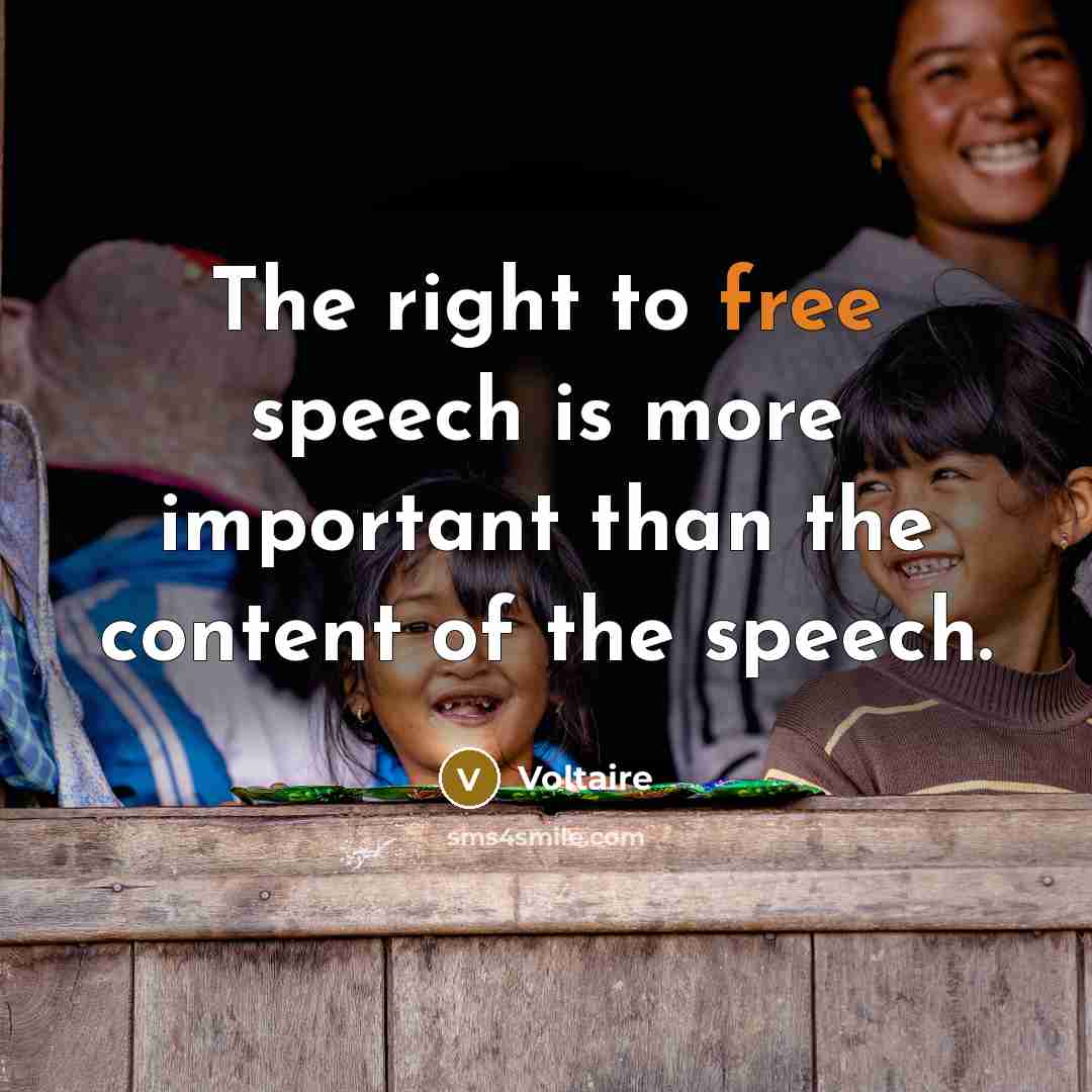 “The right to free speech is more important than the…” quote by Voltaire