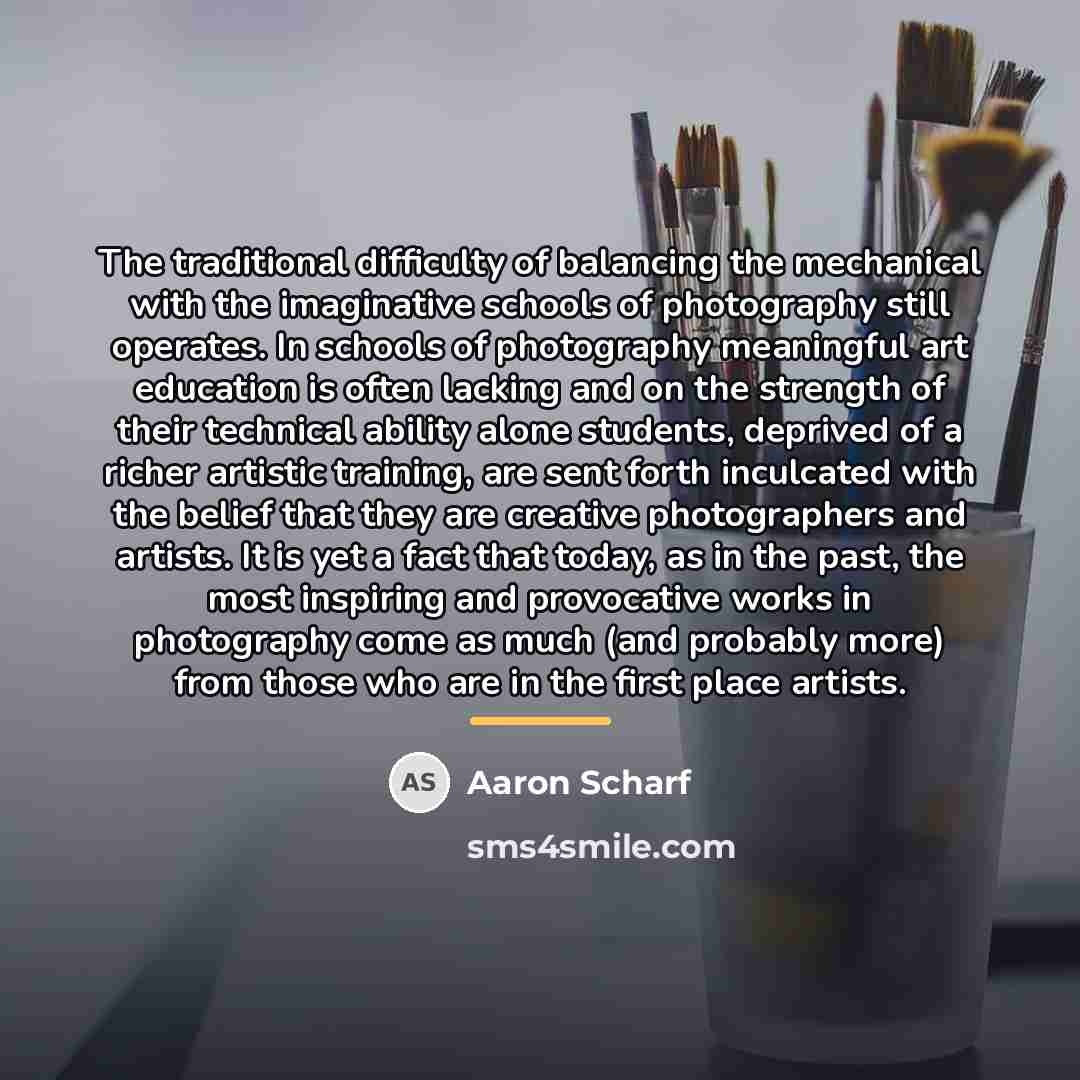 “The traditional difficulty of balancing the mechanical with the imaginative…” quote by Aaron Scharf