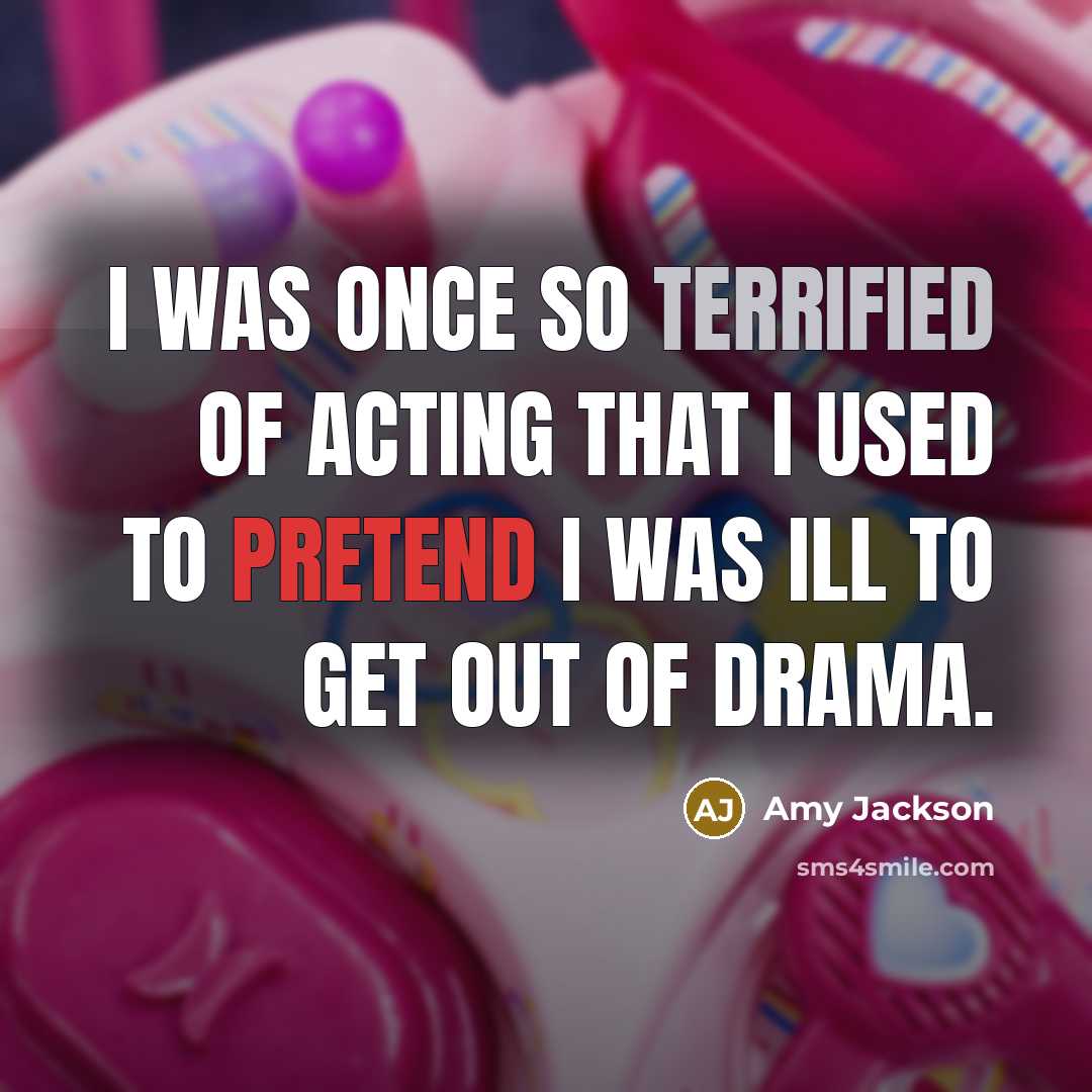 “I was once so terrified of acting that I used…” quote by Amy Jackson