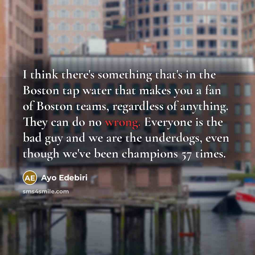 “I think there's something that's in the Boston tap water…” quote by Ayo Edebiri