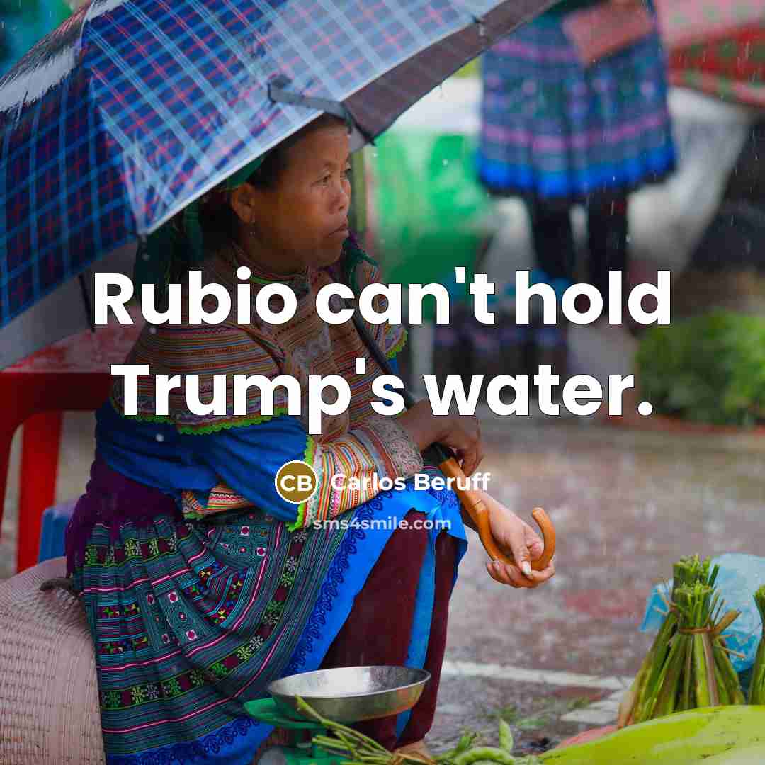 “Rubio can't hold Trump's water.…” quote by Carlos Beruff