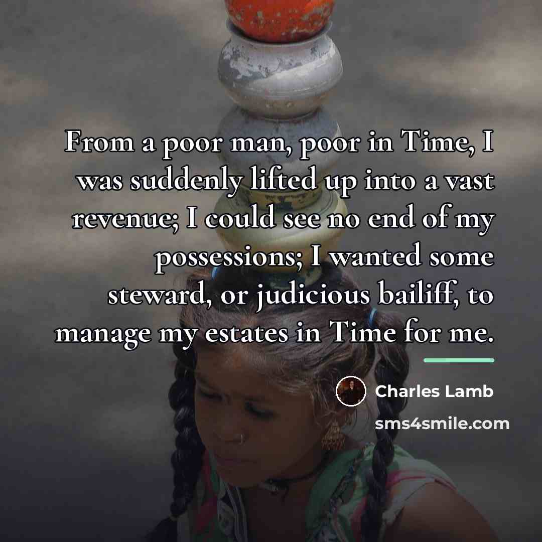 “From a poor man, poor in Time, I was suddenly…” quote by Charles Lamb