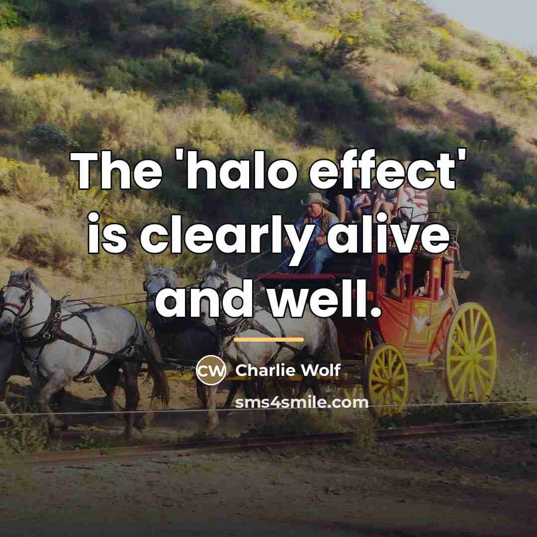 “The 'halo effect' is clearly alive and well.…” quote by Charlie Wolf