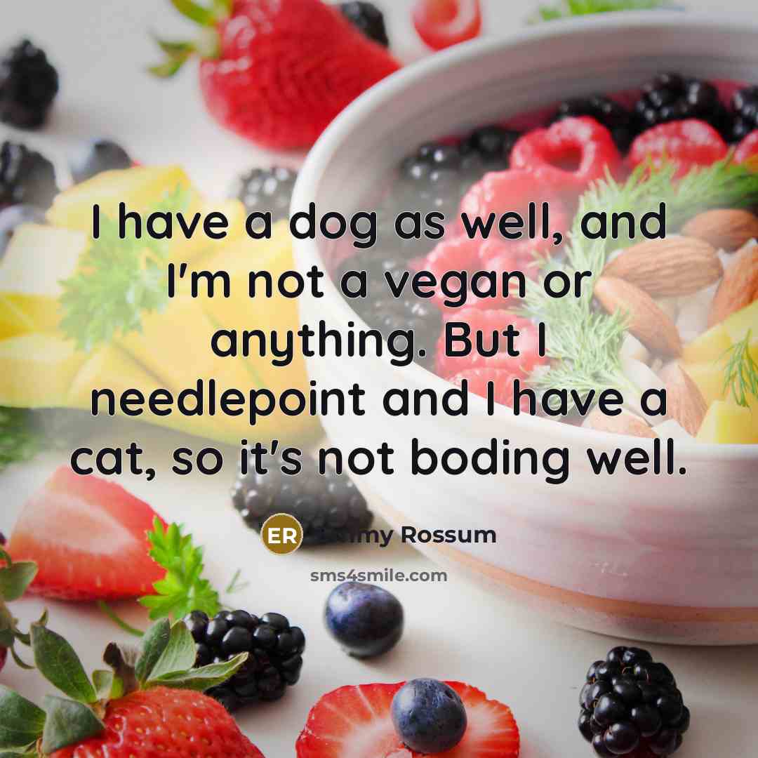 “I have a dog as well, and I'm not a…” quote by Emmy Rossum