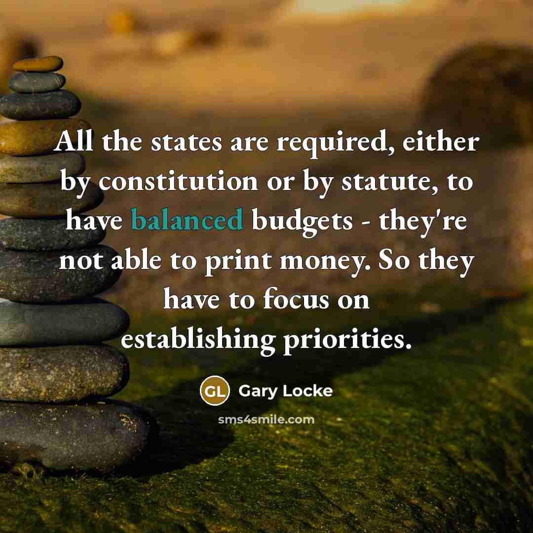 “All the states are required, either by constitution or by…” quote by Gary Locke