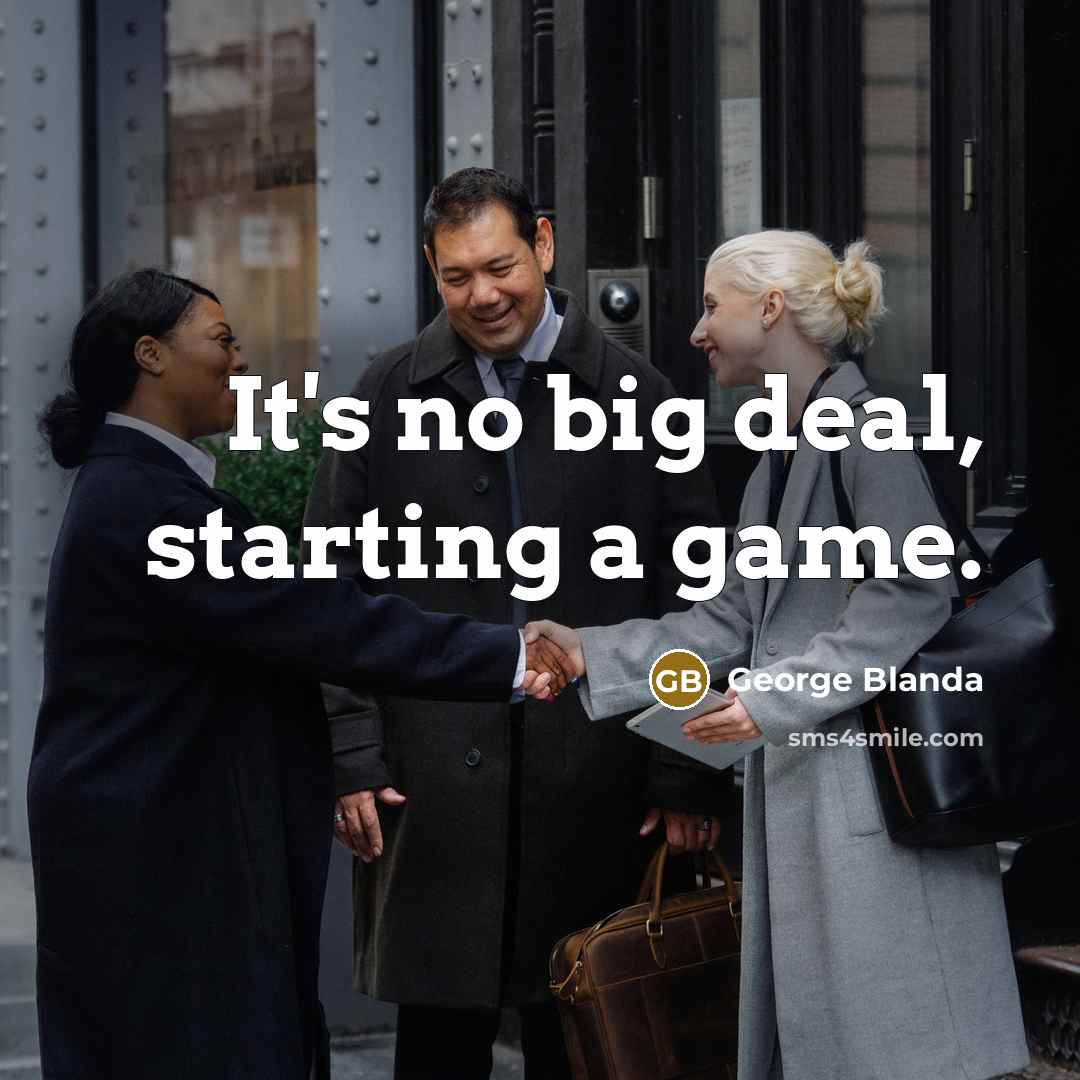“It's no big deal, starting a game.…” quote by George Blanda