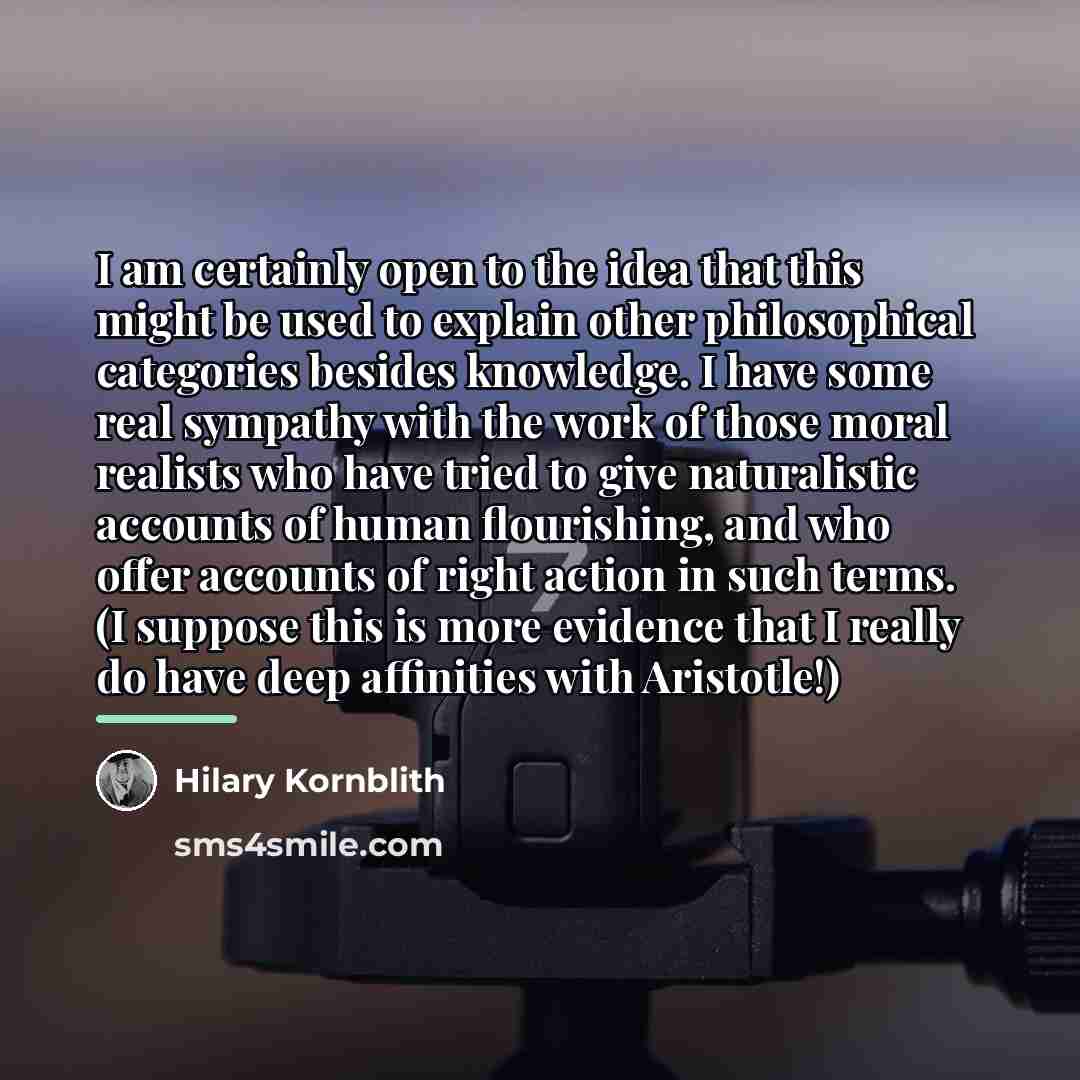 “I am certainly open to the idea that this might…” quote by Hilary Kornblith