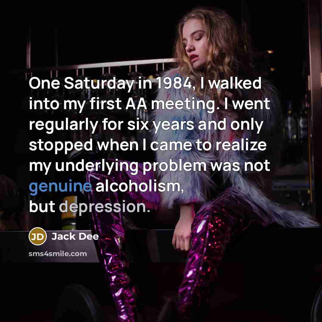 “One Saturday in 1984, I walked into my first AA…” quote by Jack Dee