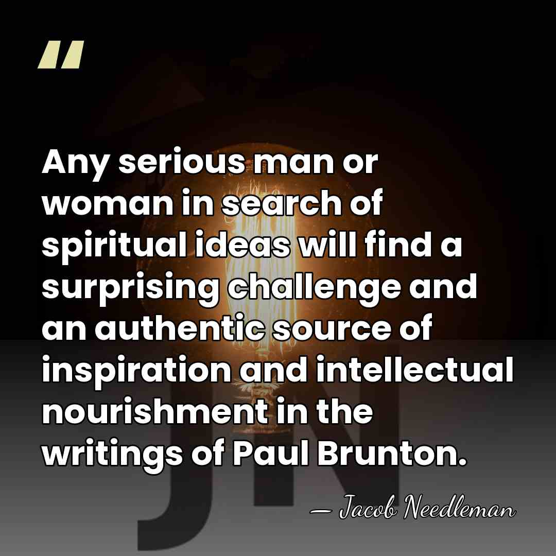 Any serious man or woman in search of spiritual ideas will find&hellip; - Jacob Needleman