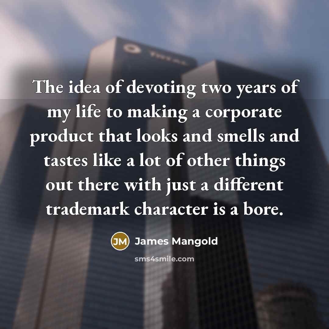 “The idea of devoting two years of my life to…” quote by James Mangold