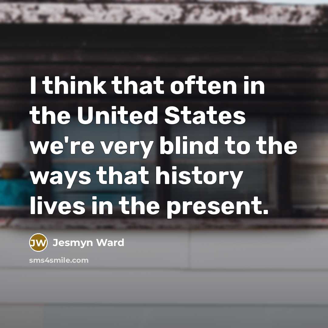 “I think that often in the United States we're very…” quote by Jesmyn Ward