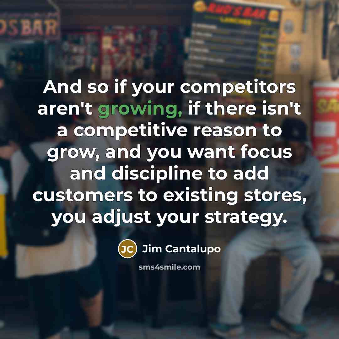 “And so if your competitors aren't growing, if there isn't…” quote by Jim Cantalupo